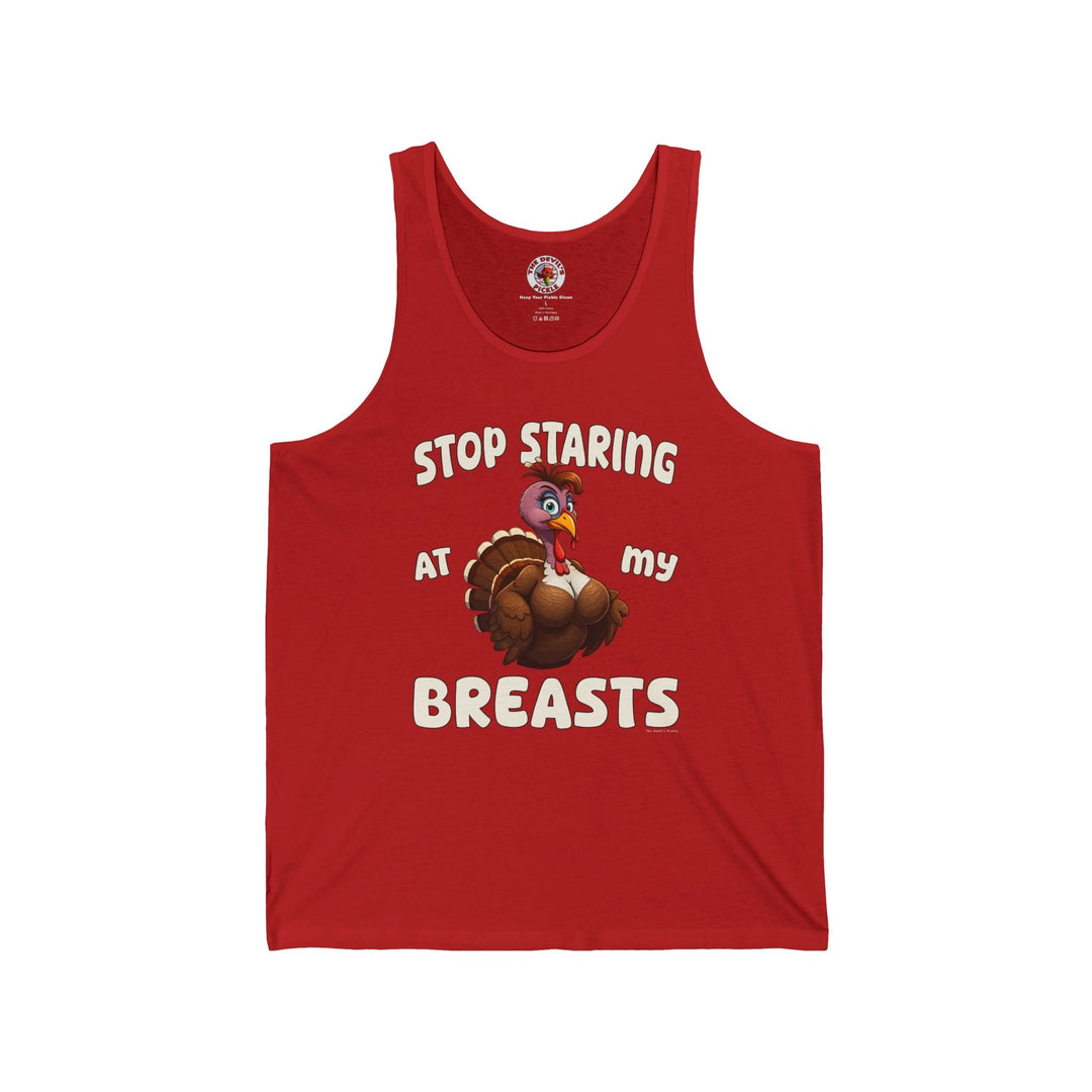 Red tank top with “STOP STARING at my BREASTS” turkey graphic on the front